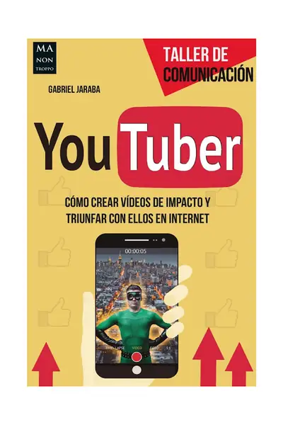 Portada del libro: Youtuber CóMo Crear VíDeos De Impacto Y Triunfar Con Ellos En Internet