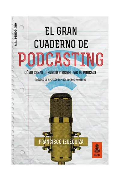 Portada del libro: El Gran Cuaderno De Podcasting