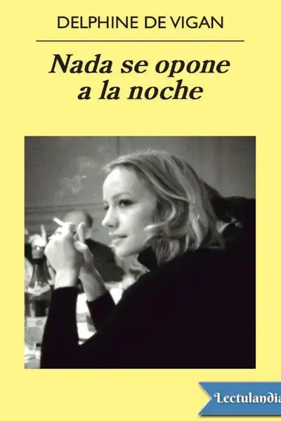 Portada del libro: Nada Se Opone A La Noche Delphine De Vigan