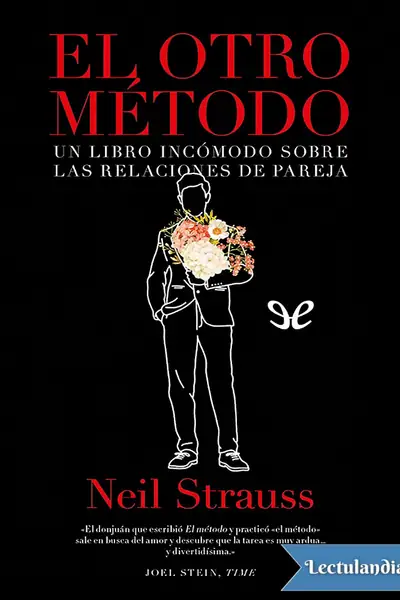 Portada del libro: El Otro Metodo Un Libro Incomodo Sobre Las Relaciones En Pareja