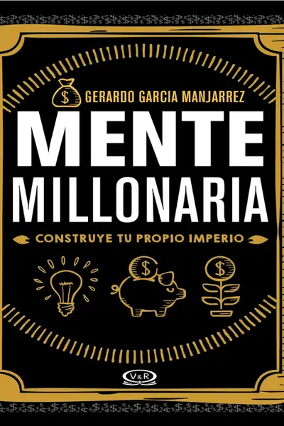Portada del libro: Mente Millonaria Cosntruye Tu Propio Imperio