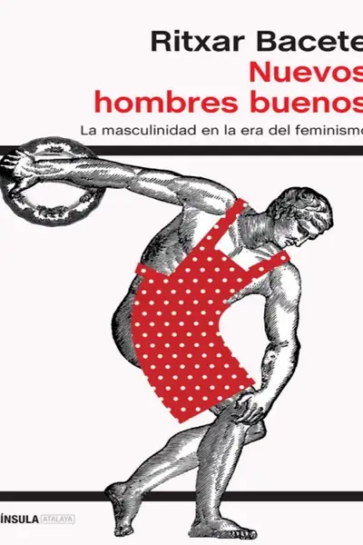 Portada del libro: Nuevos Hombres Buenos Ritxar Bacete