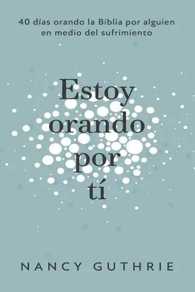 Portada del libro: Estoy Orando Por Ti Desconocido