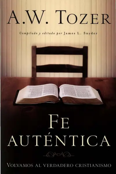 Portada del libro: Fe AutéNtica Tozer