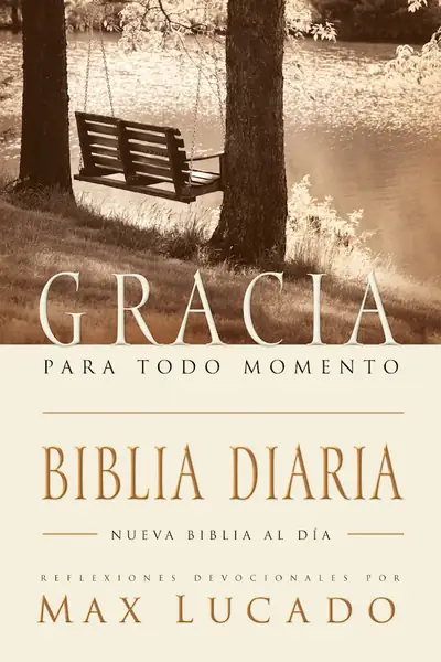 Portada del libro: Gracia Para La Vida En Todo Momento Max Lucado