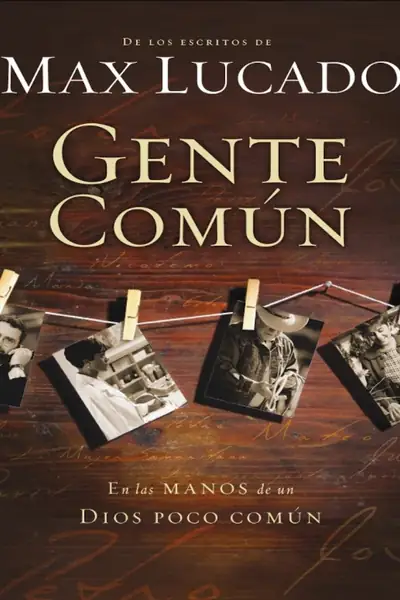 Portada del libro: Gente Comun Max Lucado