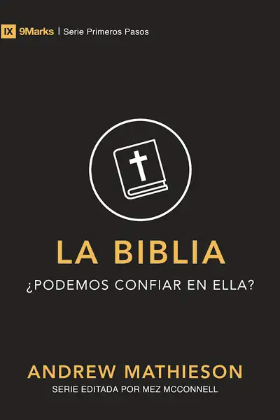 Portada del libro: La Biblia Podemos Confiar En Ella