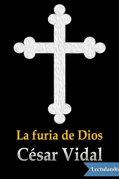 Portada del libro: La Furia De Dios Cesar Vidal