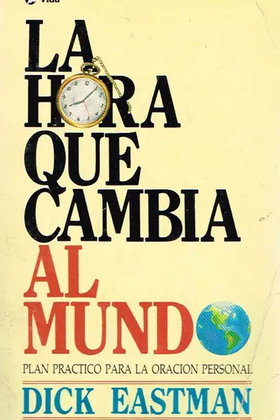 Portada del libro: La Hora Que Cambia Al Mundo