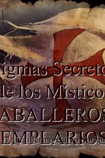 Portada del libro: Los Enigmas Secretos De Los Misticos Caballeros Templarios