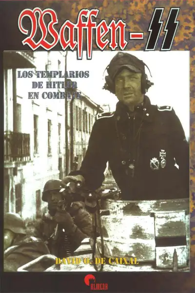 Portada del libro: Waffen Ss Los Templarios De Hitler En Combate