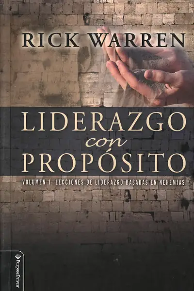 Portada del libro: Rick Warren Liderazgo Con PropóSito