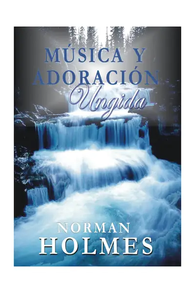 Portada del libro: Norman Holmes Musica Y Adoracion
