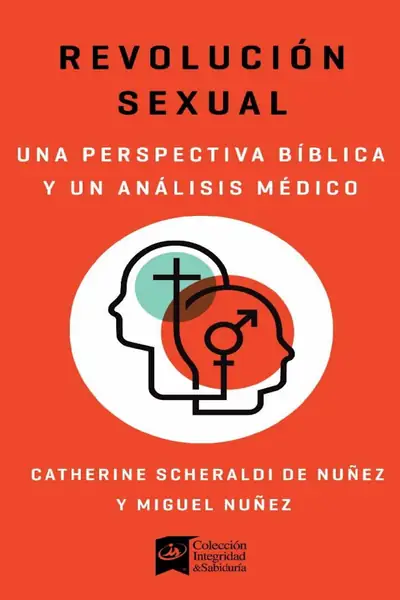 Portada del libro: Miguel NuñEz RevolucióN Sexual, Una Mirada BíBlica Y CientíFica
