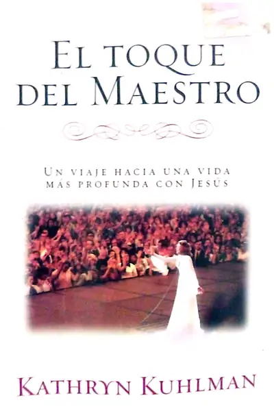 Portada del libro: Kathryn Kuhlman El Toque Del Maestro