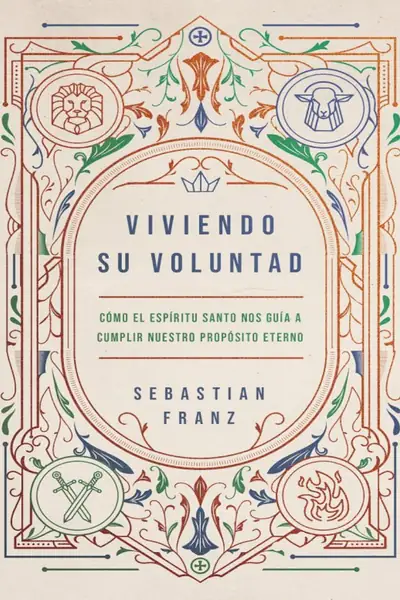 Portada del libro: Viviendo Su Voluntad Sebastian Franz