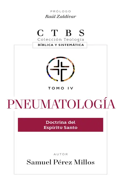 Portada del libro: PneumatologíA — Tomo Iv Doctrina Del EspíRitu Santo Samuel PéRez