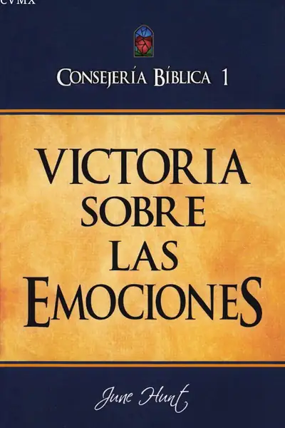Portada del libro: Hunt, Jane Victoria Sobre Las Emociones Consejeria Biblica