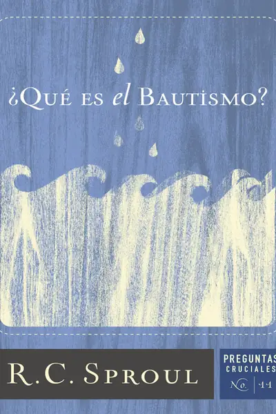Portada del libro: R C Sproul Qu Es El Bautismo