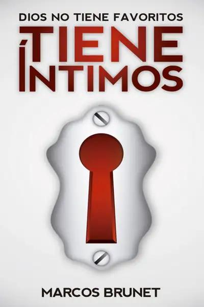 Portada del libro: Dios No Tiene Favoritos Tiene Intimos Marcos Brunet