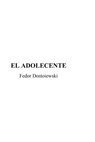 Portada del libro: Fedor Dostoieswski El Adolecente