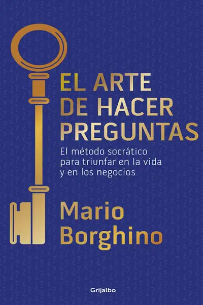 Portada del libro: El Arte De Hacer Preguntas