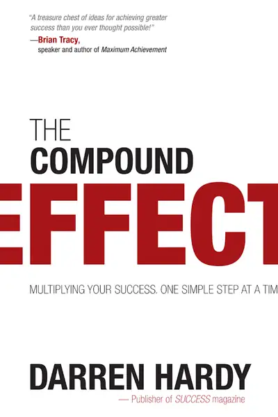 Portada del libro: The Compound Effect By Darren Hardy