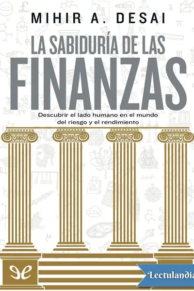 Portada del libro: La Sabiduria De Las Finanzas Mihir A Desai