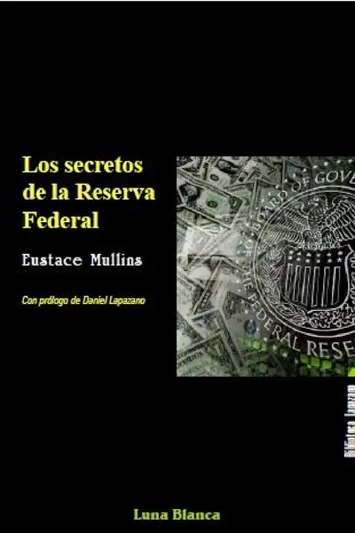 Portada del libro: Los Secretos De La Reserva Federal