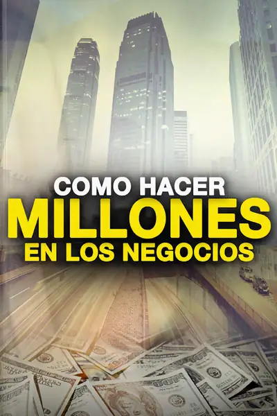 Portada del libro: Como Hacer Millones En Los Negocios