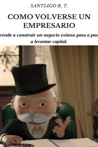 Portada del libro: Como Volverse Un Empresario 1
