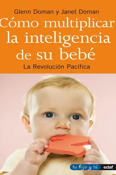 Portada del libro: Como Multiplicar La Inteligencia De Su Bebe Glenn Doman