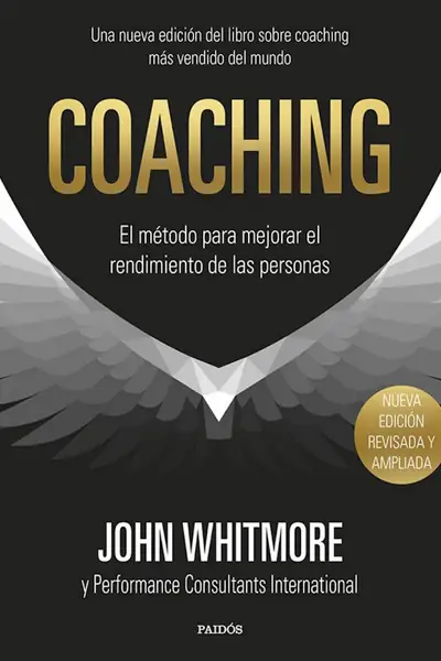 Portada del libro: Coaching El MéTodo Para Mejorar El Rendimiento De Las Personas John Whitmore