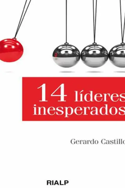 Portada del libro: Castillo Gerardo 14 Lideres Inesperados