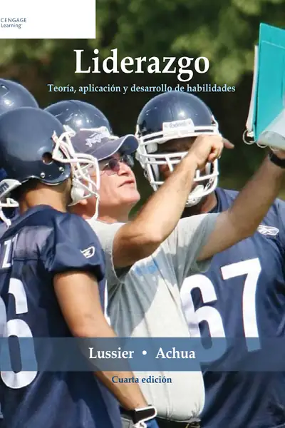 Portada del libro: Liderazgo TeoríA, AplicacióN Y Desarrollo De Habilidades, Lussier – Achua, 4 Ed