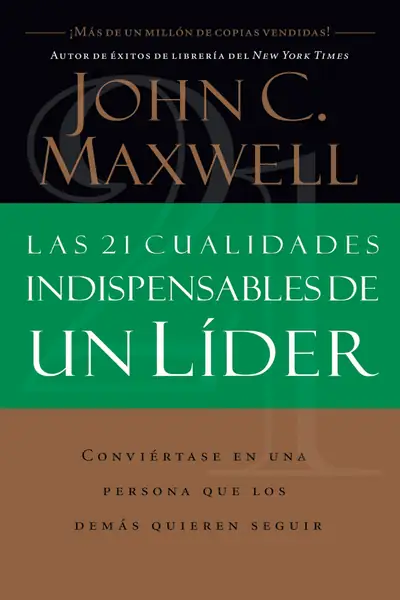 Portada del libro: Maxwell Las 21 Cualidades Indispensables De Un Lider 1