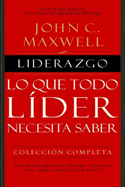 Portada del libro: John C Maxwell Liderazgo Lo Que Todo LíDer Necesita Saber 2