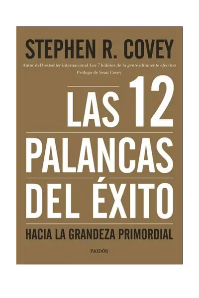 Portada del libro: Las 12 Palancas Del Exito Stephen Covey