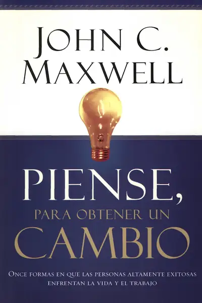 Portada del libro: John C Maxwell Piense Para Obtener Un Cambio 2