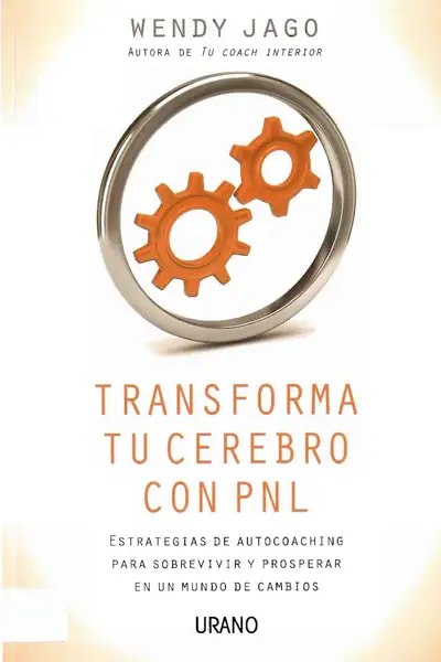 Portada del libro: Transforma Tu Cerebro Con Pnl