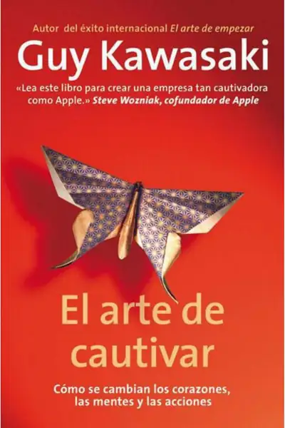Portada del libro: El Arte De Cautivar Guy Kawasaki