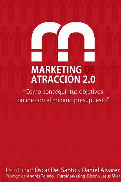 Portada del libro: 00410 Marketing De AtraccióN 2 0 Oscar Del Santo Y Daniel Alvarez