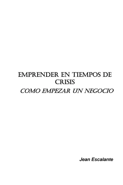 Portada del libro: Emprender En Tiempos De Crisis Jean Escalante