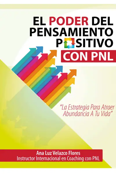 Portada del libro: El Poder Del Pensamiento Positivo Con Pnl