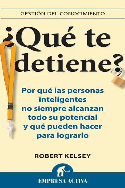 Portada del libro: Qué Te Detiene Robert Kelsey