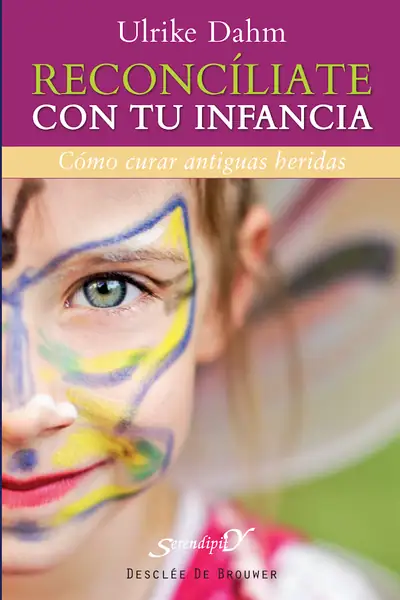 Portada del libro: ReconcíLiate Con Tu Infancia Ulrike Dahm