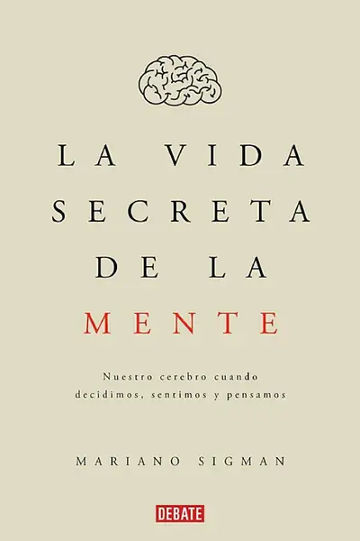 Portada del libro: La Vida Secreta De La Mente