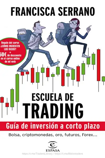 Portada del libro: Escuela De Trading GuíA De InversióN A Corto Plazo