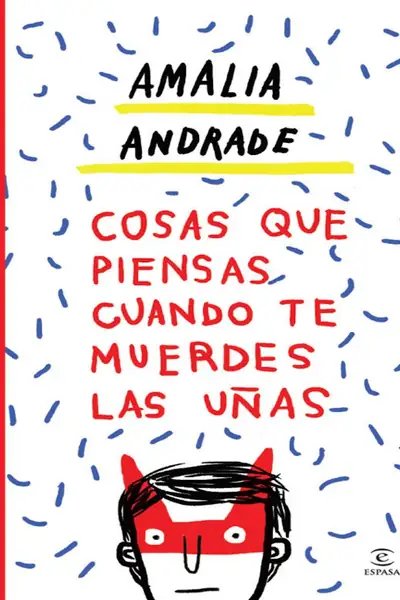 Portada del libro: Cosas Que Piensas Cuando Te Muerdes Las Unas Edition By Amalia Andrade Arango Arango Amalia Andrade Z Lib Org