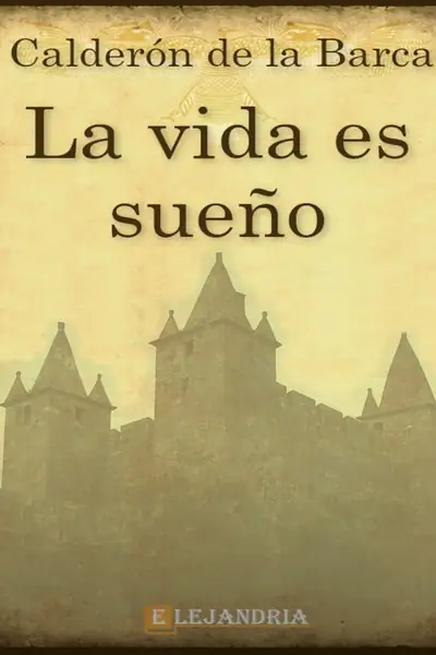 Portada del libro: La Vida Es Sueno Calderon De La Barca Pedro